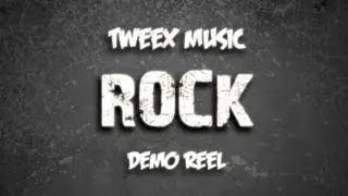 Rock Demo Reel - Tweex Music