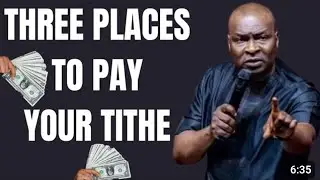 THREE PLACES TO PAY YOUR TITHE - APOSTLE JOSHUA SELMAN