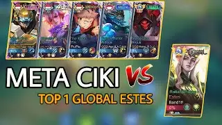 META CIKI VS GLOBAL ESTES + BIKIN ARGUS KITA MANIAC🔥|MLBB