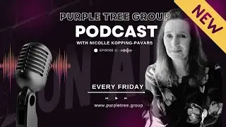 PurpleTreeGroup Podcast/The Mindful Path through Legal Separation with Nicolle Kopping-Pavars - Ep11