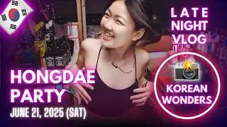 Korea Nightlife - Hongdae Party (2025-06-21)