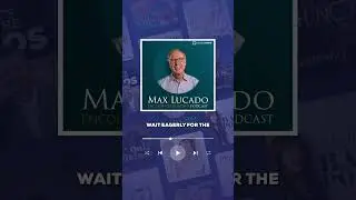 The Max Lucado Encouraging Word Podcast // Ep. 273: God&rsquo;s Motherly Love (Cone Thirsty Series)