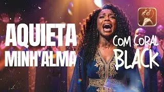 Aquieta Minh’Alma (Groove & Soul) | Versão com Coral IMPACTANTE | Ministério Zoe Cover