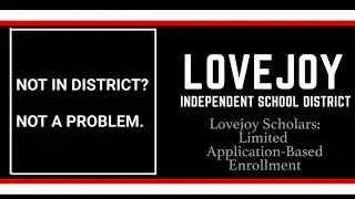 Lovejoy ISD Limited Application Based Enrollment for Families Residing Outside of Lovejoy ISD.