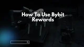 How To Use Bybit Rewards