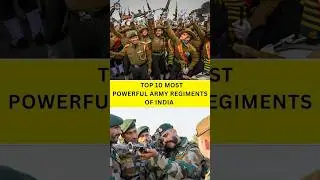 Top 10 Most Powerful Army Regiments Of India #amazingfacts #ytshorts #shorts #facts #india