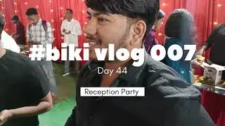 Day 44 Vlog | Reception party 🥳🎉