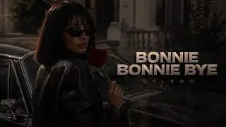 Delero - Bonnie Bonnie Bye (Official Visual)