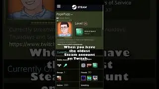 Oldest Steam account on Twitch! #Shorts