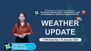 Public Weather Forecast issued at 5PM | January 10, 2026 - Saturday