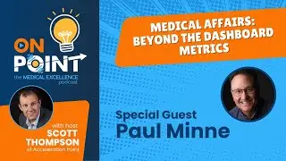 Medical Affairs: Beyond the Dashboard Metrics