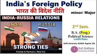 India and Russia | India's Foreign Policy 2nd semester Political Science BA Prog DU NCWEB SOLcollege