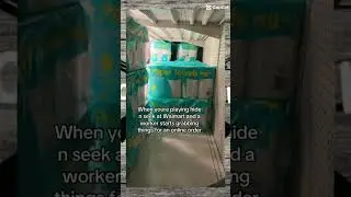 Playing hide and seek in Walmart 