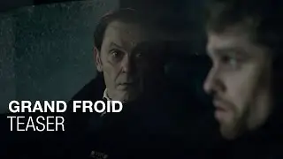 GRAND FROID - Teaser Derni&egrave;re demeure - Jean-Pierre Bacri, Arthur Dupont, Olivier Gourmet