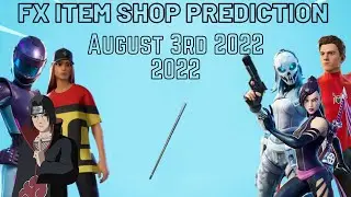 August 3rs 2022 Fortnite Item Shop Prediction / Fortnite Item Shop Prediction August 3rd 2022