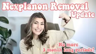 Nexplanon Removal UPDATE | 4 months later! @Mama Tried