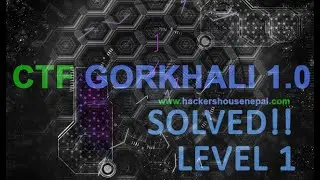 CTF GORKHALI 1.0 WALK-THROUGH | LEVEL 1 SOLVED