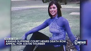 Kansas Supreme Court hears death row appeal for Justin Thurber