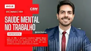 NR-17 EM VIGOR: O QUE MUDA NA SAÚDE MENTAL DO TRABALHADOR?Entrevista com Gabriel Moura Manzzi na CBN