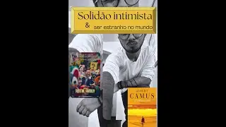 Solid&atilde;o intimista e ser estrangeiro no mundo