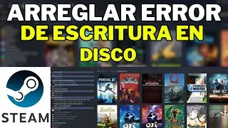 Como Arreglar ERROR de ESCRITURA en DISCO Steam (&iexcl;SOLUCION)