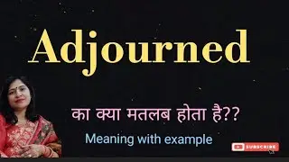 Adjourned meaning l meaning of adjourned l vocabulary