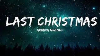 Ariana Grande - Last Christmas (Lyrics) [TikTok Remix] | I hate that I remember  | 25mins Lyrics -