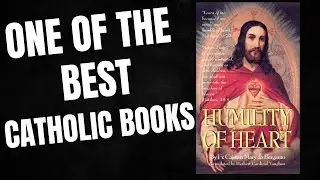 Humility of Heart Book Review: One of the Best Catholic Books