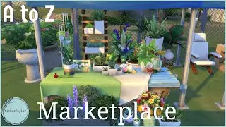 A to Z Build Challenge: Marketplace || Sims 4 Marketplace Build