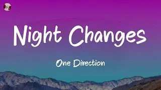 Night Changes - One Direction (Lyrics) Shawn Mendes, Ed Sheeran,...[MIX LYRICS]