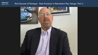 Rich Rausser of Pentegra Retirement Services - Best Practices in Retirement Plan Design | Part 1