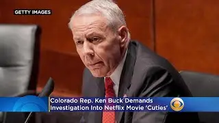 Colorado Rep. Ken Buck Demands Investigation Into Netflix Movie 'Cuties'