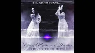 𝐓𝐇𝐄 𝐍𝐈𝐍𝐓𝐇 𝐇𝐄𝐀𝐕𝐄𝐍 &ndash; Tales of Mysticism & Devotion: The Nether Hits (Full Album)