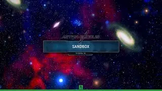 Astra Exodus - Tutorial #20 - Sandbox