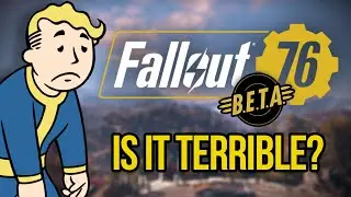 Fallout 76 B.E.T.A Impressions - Could This Be Bethesda's First Major Flop?