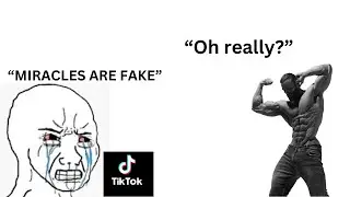 TikTok atheists VS Miracles