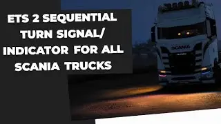 ETS 2 Sequential Turn Signal/ Indicator For All Scania Trucks | Euro Truck Simulator 2