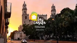 LA CASITA SPANISH SCHOOL | MERIDA, MEXICO