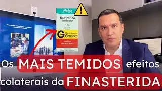 Os MAIS TEMIDOS efeitos colaterais da FINASTERIDA