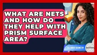 What Are Nets And How Do They Help With Prism Surface Area? - All About Geometry