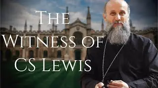The Witness of CS Lewis - Fr. Andrew Cuneo