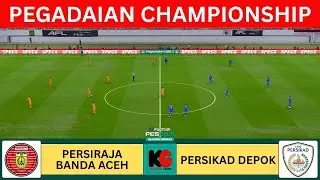 🔴LIVE PERSIRAJA BANADA ACEH vs PERSIKAD DEPOK - PEGADAIAN CHAMPIONSHIP 2025/2026 PES 2021