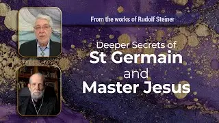 Deeper Secrets of St Germain and Jesus Christ