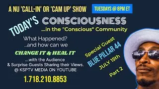 Pt. 2 w Blue Pillar 44 on EP 17: Today's Consciousness with Call-in by Radiohead Rich & More