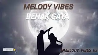 Behak Gaya | Sad Heartbreak Song | Hindi Emotional Song | Broken 