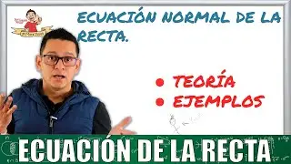 27. Ecuación normal de la recta. Teoría y ejercicios.