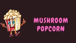 YUMMY HOMEMADE MUSHROOM POPCORN 🍿