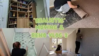 *Realistic* Moving & Renovation Vlog 3 | Moving into a reno | Slow renovation