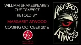 Well Said! Favourite Shakespearean quotes - Margaret Atwood