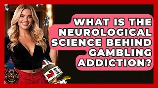 What Is The Neurological Science Behind Gambling Addiction? - Casino Winners Advisor
